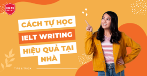 cach tu hoc ielts writing hieu qua tai nha