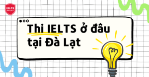 thi ielts o dau tai da lat lam dong ieltsdalat.com