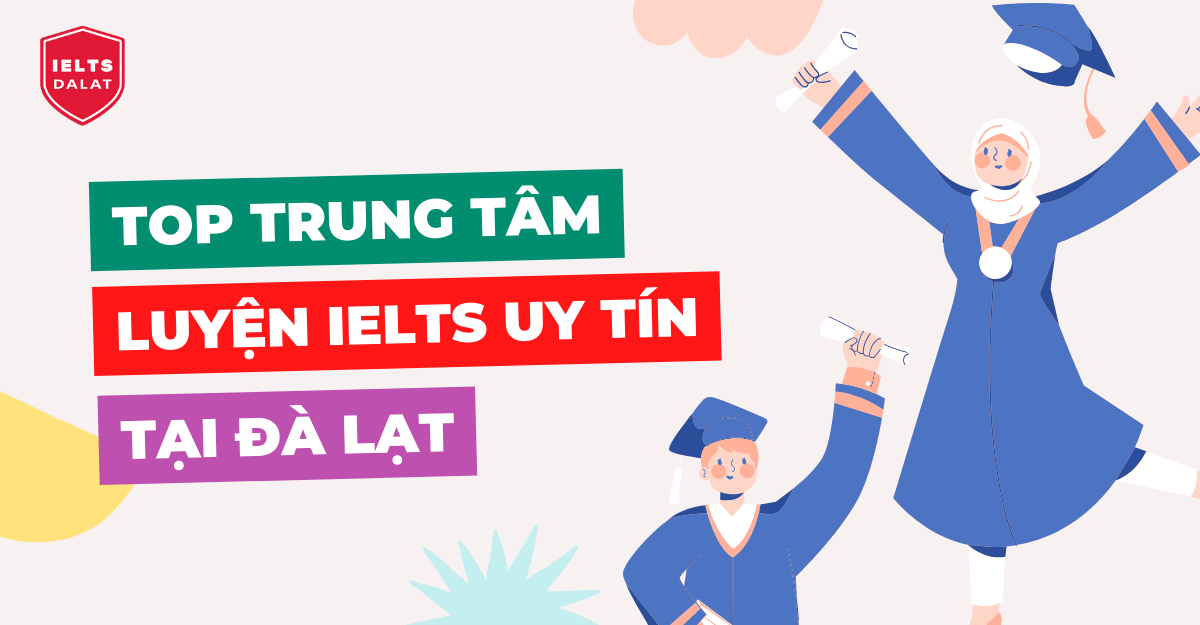 top trung tam luyen thi ielts da lat lam dong ieltsdalat.com